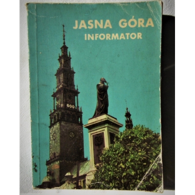 Tomziński J. JASNA GÓRA - INFORMATOR